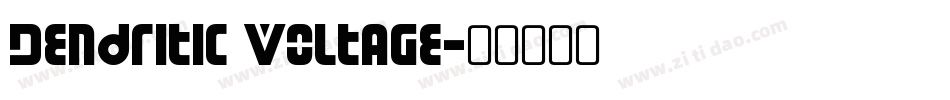 Dendritic Voltage字体转换
